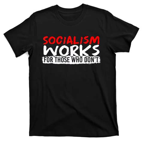 Pro Capitalism Anti Communist Funny Anti Socialism T Shirt Teeshirtpalace