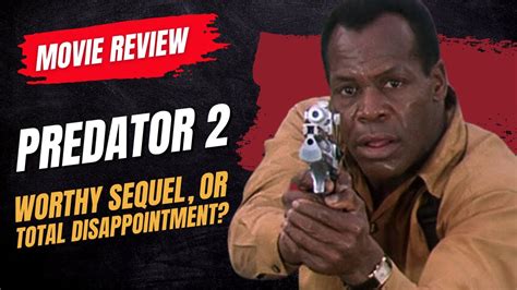 Predator 2 1990 Movie Review Worthy Sequel Or Total Disappointment