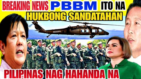 Breaking News Pbbm Sandatahan Ng Pilipinas Pinaghahanda Na Hukbong