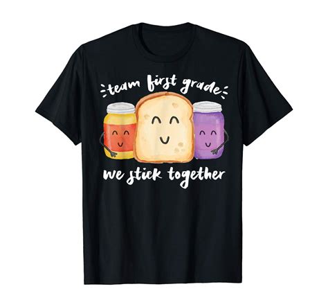 Team First Grade We Stick Together Bread Jam Tea Student T Shirt Minaze