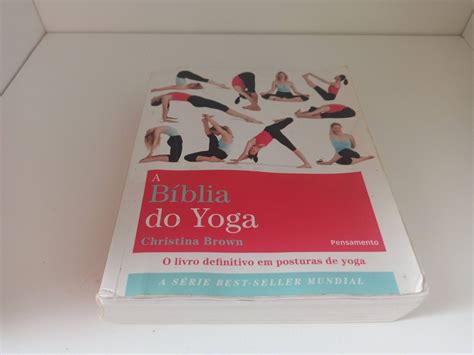 A Biblia Do Yoga O Livro Definitivo Em Posturas De Yoga Livro Editora Pensamento Usado