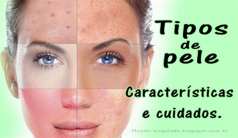 Tipos De Pele E Suas Caracteristicas