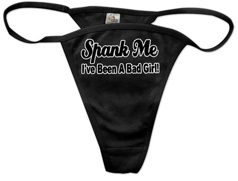 Spank Me Ive Been A Bad Girl Thong Be Wild Bewild