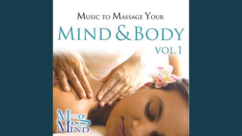 Music To Massage Your Mind And Body Vol 1 Track 3 Youtube