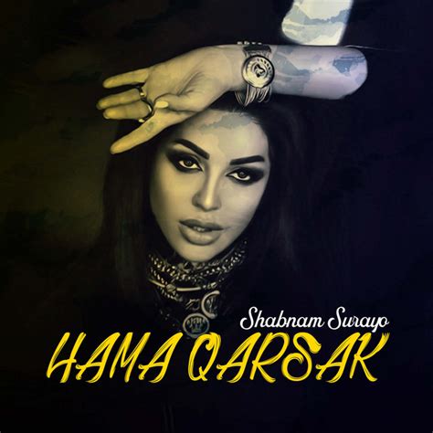 Hama Qarsak Single By Shabnam Surayo Spotify