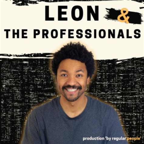 Leon And The Professionals Podcast Leon Nussbaumer Listen Notes