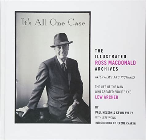 it s all one case the illustrated ross macdonald archives by avery kevin nelson paul wong