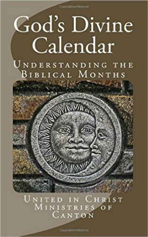 Gods Divine Calendar Understanding The Biblical Months By United In
