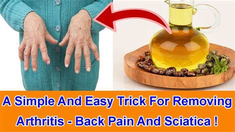 A Simple And Easy Trick For Removing Arthritis Back Pain And Sciatica