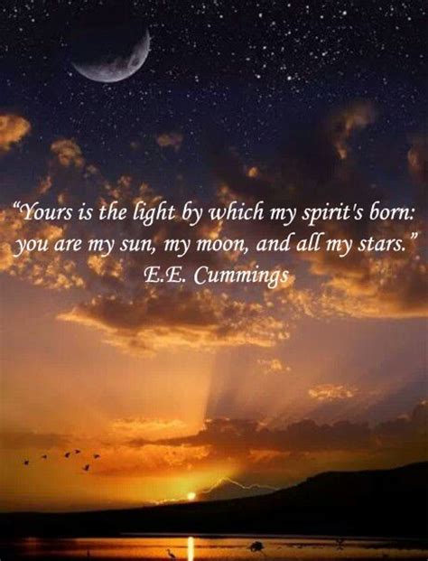If where i want to go is far away, . "Yours is the light by which my spirit's born: you are my ...