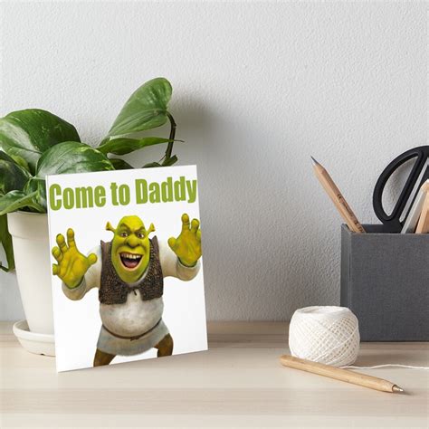 Shrek Daddy Art Board Print By Radical Stuff Redbubble