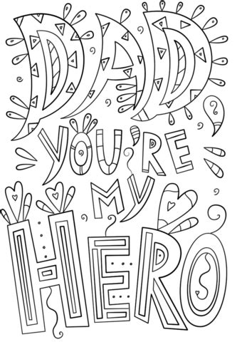 With a steady stream of patients to see. Dad You are My Hero Doodle coloring page | Free Printable ...