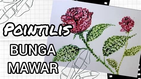 Pointilis Bunga Mawar Youtube