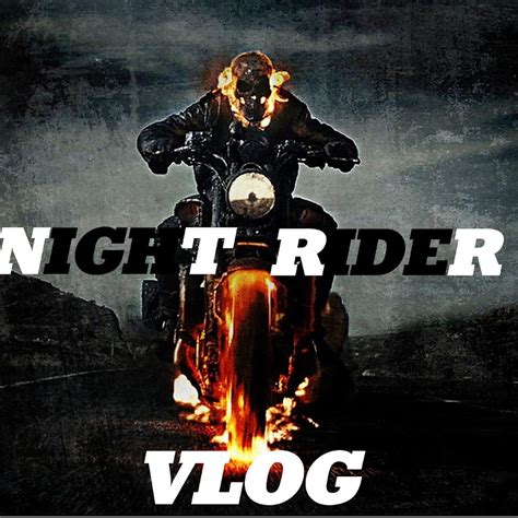 Night Rider Vlog Youtube