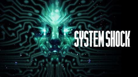 System Shock Remake Preview A Promising And Terrifying Remake Niche