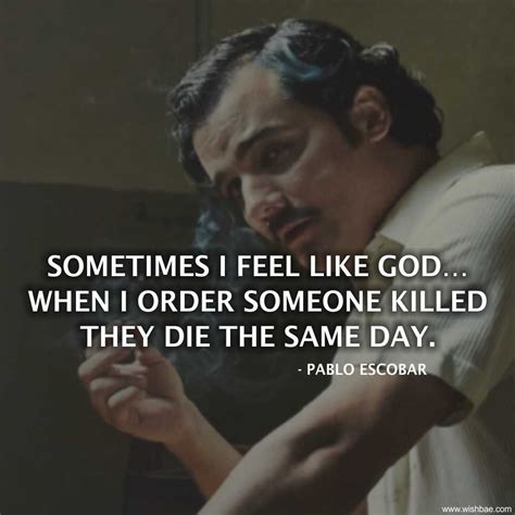 Top 15 Famous Pablo Escobar Quotes And Sayings Narcos Quotes Pablo