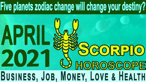 Scorpio Horoscope April 2021 Prediction Monthly Horoscope 2021