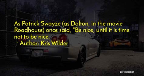 Top 1 Patrick Swayze Roadhouse Quotes And Sayings