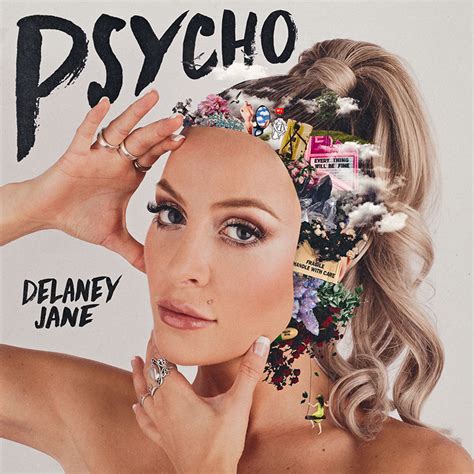 Delaney is unapologetically herself, a figure of female empowerment and authenticity. Delaney Jane - Psycho Lyrics | Genius Lyrics