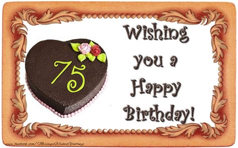 Wishing You A Happy Birthday 75 Years