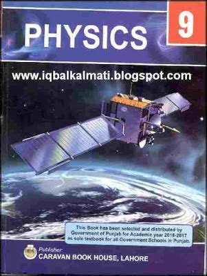 They are written particularly according to the requirements of board annual exams so that students can get maximum marks from their chemistry paper in annual exams. Physics 9th Class Book in English Textbook Punjab Board is ...