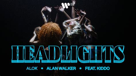 Alok And Alan Walker Headlights Feat Kiddo Official Music Video