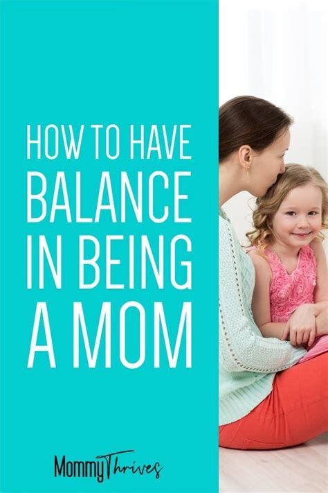 How To Be A More Balanced Mom Mommy Thrives Motherhood