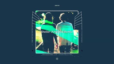 porter robinson and madeon shelter amethaz remix youtube