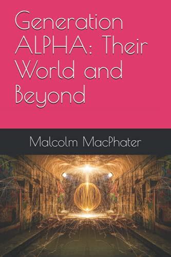 Unlocking The Power Of Generation Alpha Mark Mccrindles Insights On