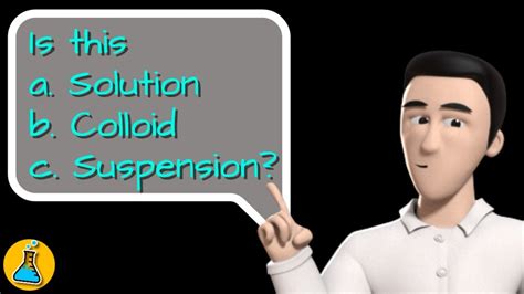 Solution Colloid Or Suspension The Definition In Chemistry And
