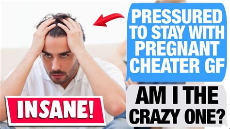 Rrelationships My Girlfriend Cheated And Got Pregnanteveryone Wants Me To Forgive Her