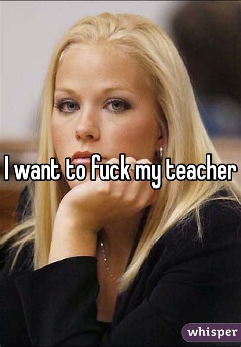 I Want To Fuck My Teacher