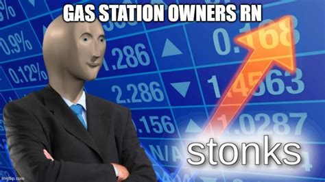 Gas Station Owners Rn Imgflip