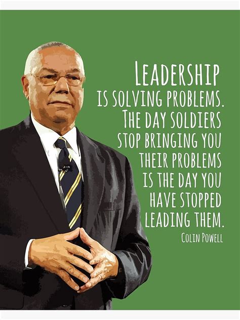 Colin Powell Quote Leadership Is Solving Problems Motivation