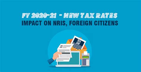 Fy 2020 21 New Tax Rates Impact On Nris Foreign Citizens S Lohia And Associates