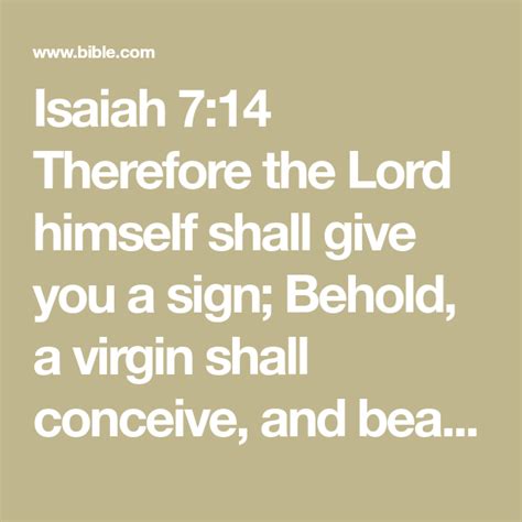 Isaiah 714 Therefore The Lord Himself Shall Give You A Sign Behold A Virgin Shall Conceive