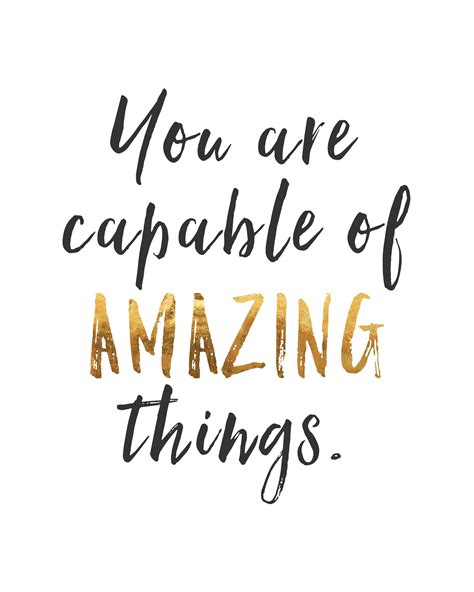 You Are Capable Of Amazing Things Inspirational Poster