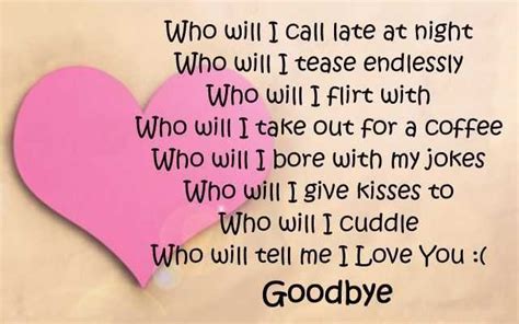 If it is, then it should be bad bye instead of so, here we have collected some of the best goodbye quotes and farewell quotes for them to make it memorable. Sad Love Poems: When Love Turns To Sadness, Goodbye ...