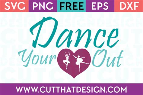 Dance Your Heart Out Quote Cut That Design