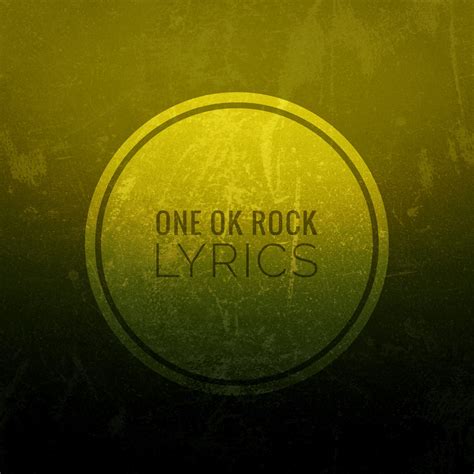 ONE OK ROCK / ワンオクロック Lyrics