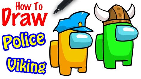 Crew members prepare the spacecraft for takeoff, find malfunctions, repair the ship, and traitors prevent the astronauts from performing various actions, arrange pogroms. How to Draw Among Us | Police & Viking - YouTube