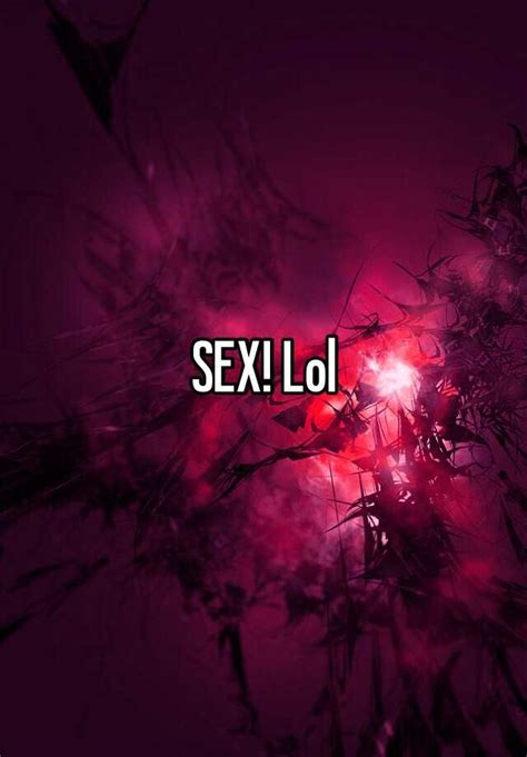 Sex Lol