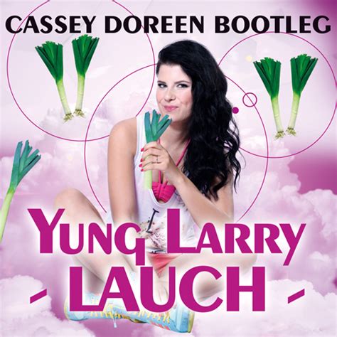 yung larry lauch cassey doreen bootleg by cassey doreen free download on hypeddit