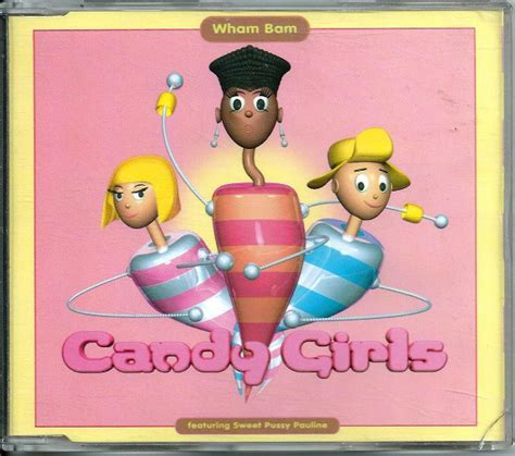 Wham Bam De Candy Girls Featuring Sweet Pussy Pauline 1996 Cd Vc Recordings Cdandlp Ref