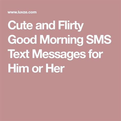 cute and flirty good morning sms text messages for him or her good morning text messages