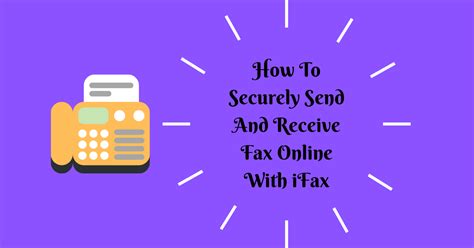 How To Securely Send And Receive Fax Online With Ifax