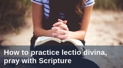 How To Practice Lectio Divina Pray With Scripture