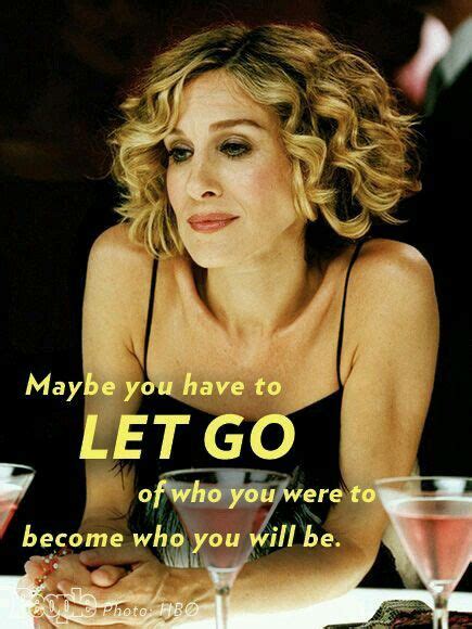 let go of who you were to become who you will be sarah jessica parker kristin davis city
