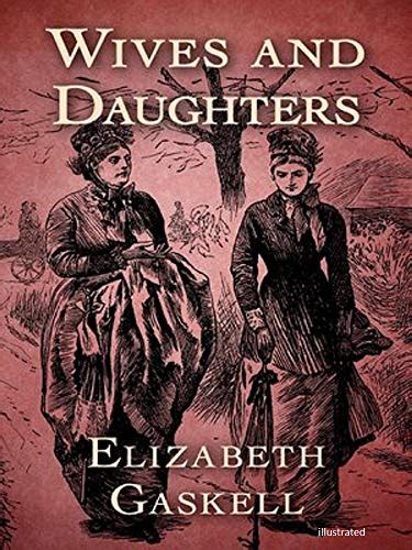 Wives And Daughters Illustrated By Elizabeth Gaskell Goodreads