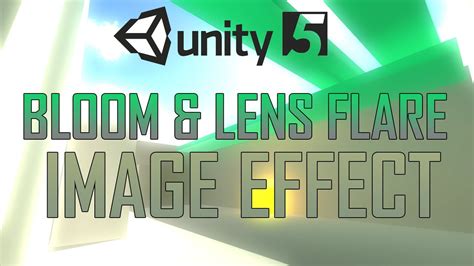 Using Bloom And Lens Flare Image Effects In Unity 5